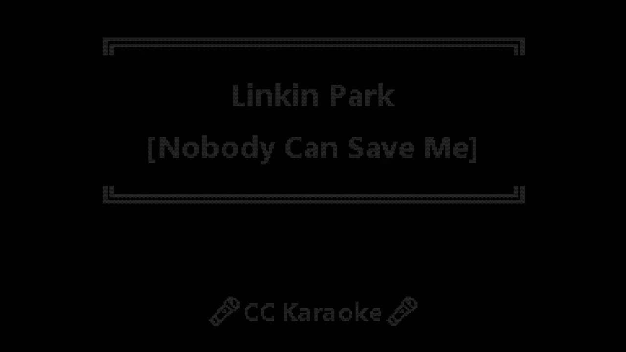 Nobody Can Save Me