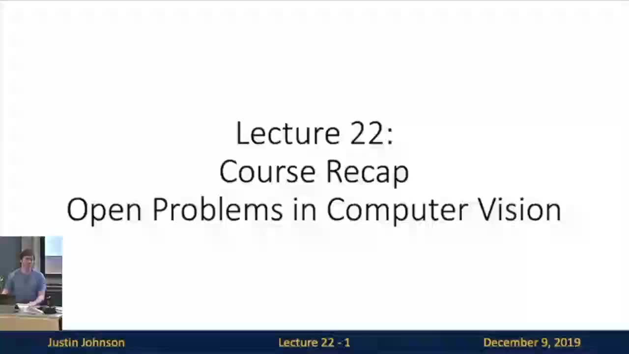 22 Course Recap - Open Problems in Computer Vision
