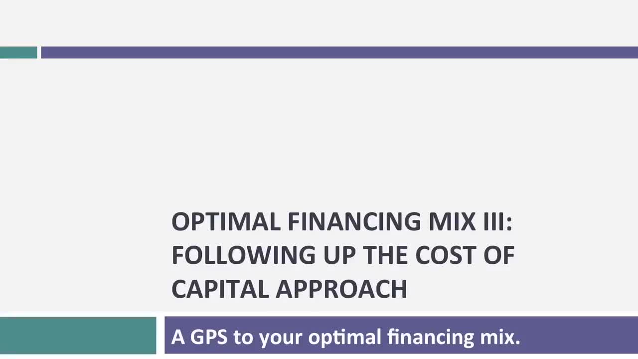 [P19]Session 19_ Optimal Financing Mix III - Following up the Cost of Capital Ap