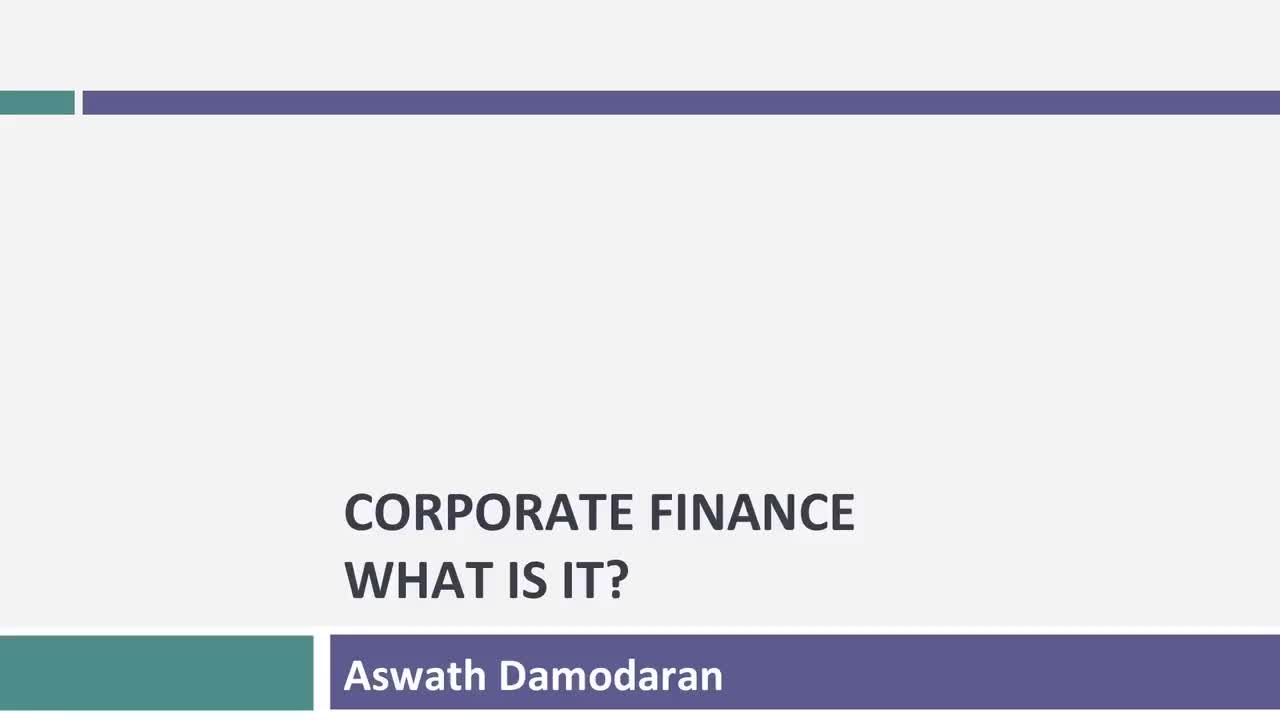[P02]Session 1_ Corporate Finance_ What is it_
