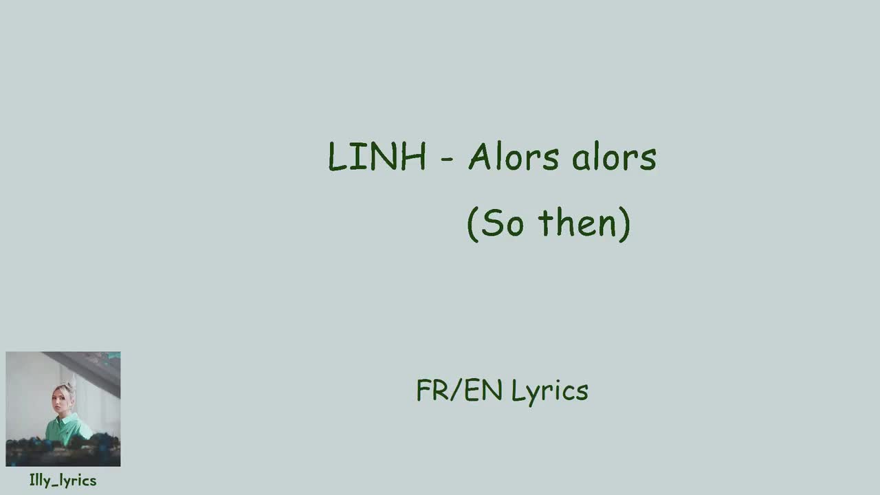 LINH - Alors alors (So then)