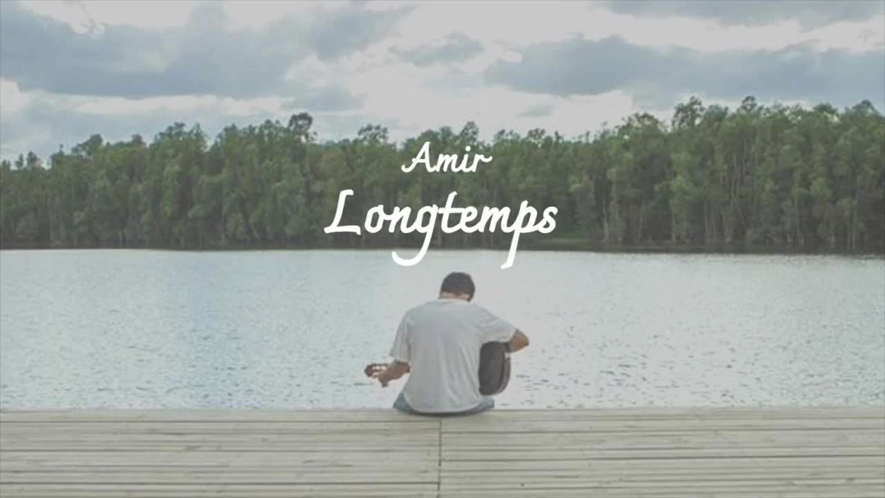 [中法歌詞] Amir - Longtemps (天長地久)