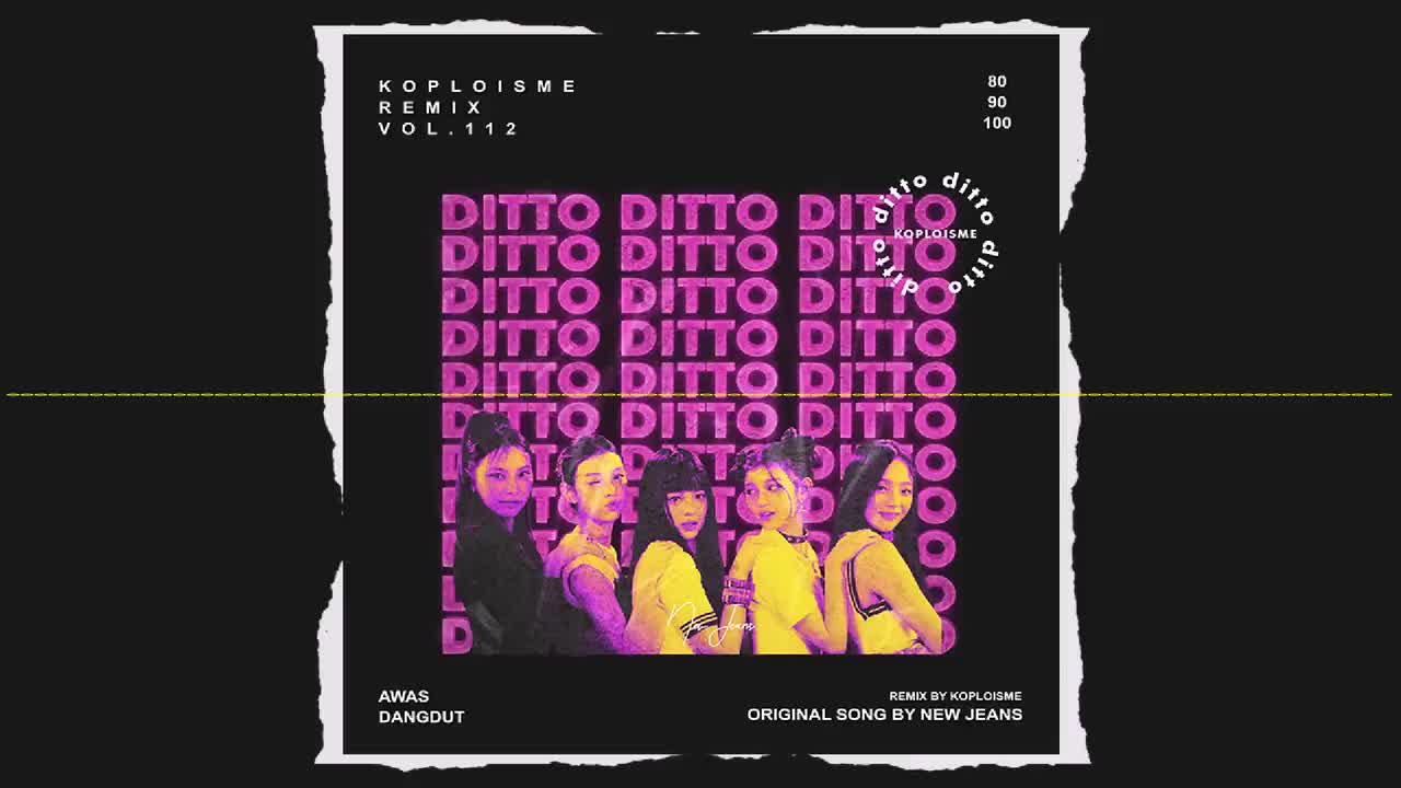 Ditto (Koplo is Me Remix)