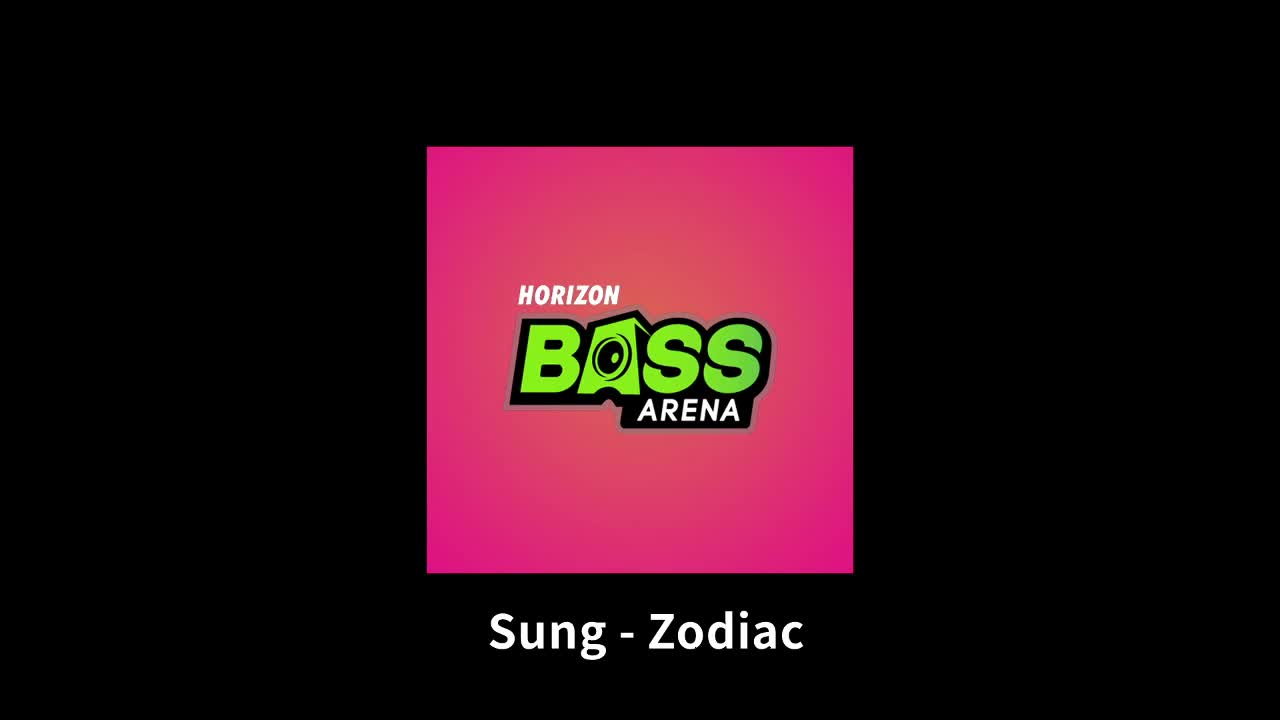 【Bass Arena】Zodiac