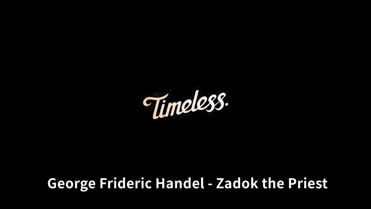 【Timeless】Zadok the Priest