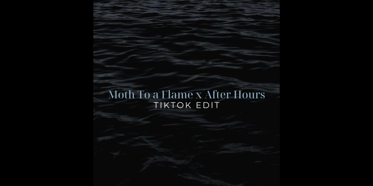Moth To A Flame+After Hours