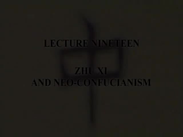 L19 - Zhu Xi and Neo-Confucianism
