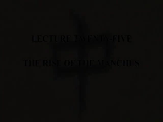 L25 - The Rise of the Manchus