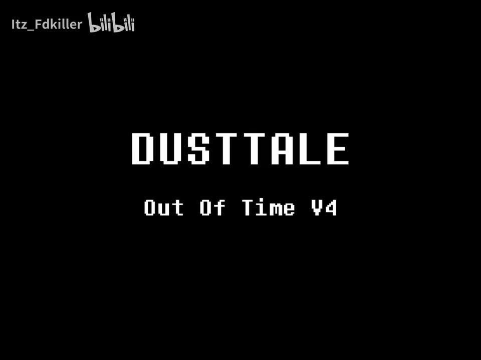 Dusttale/尘埃传说 - Out Of Time V4