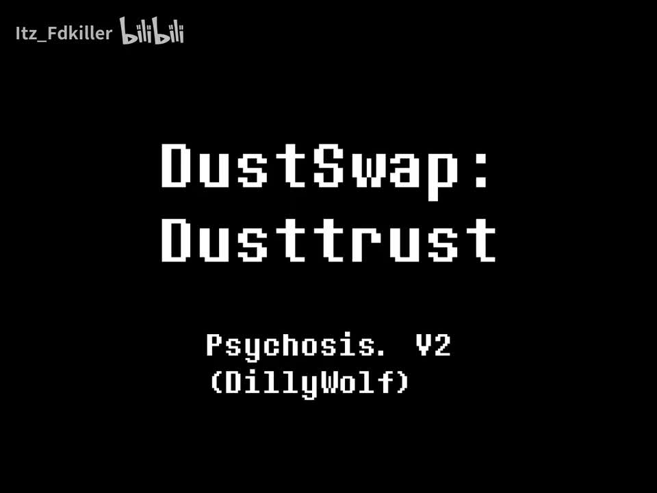 Dusttrust/余烬追忆 - DillyWolf时期 Psychosis./精神疾病。 V2