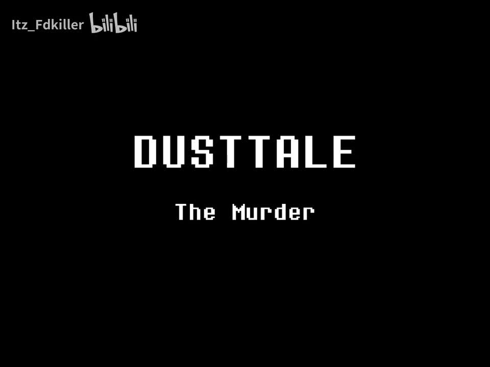 Dusttale/尘埃传说 - The Murder/谋杀