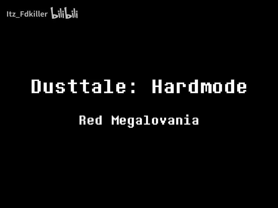 Dusttale: Hardmode/尘埃传说：困难模式 - Red Megalovania
