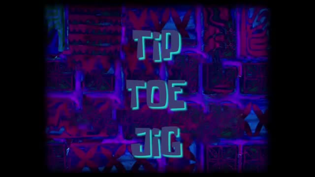 22. Tip Toe Jig