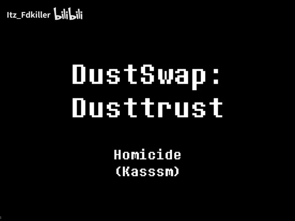 Dusttrust/余烬追忆 - Kasssm时期 Homicide/诛灭