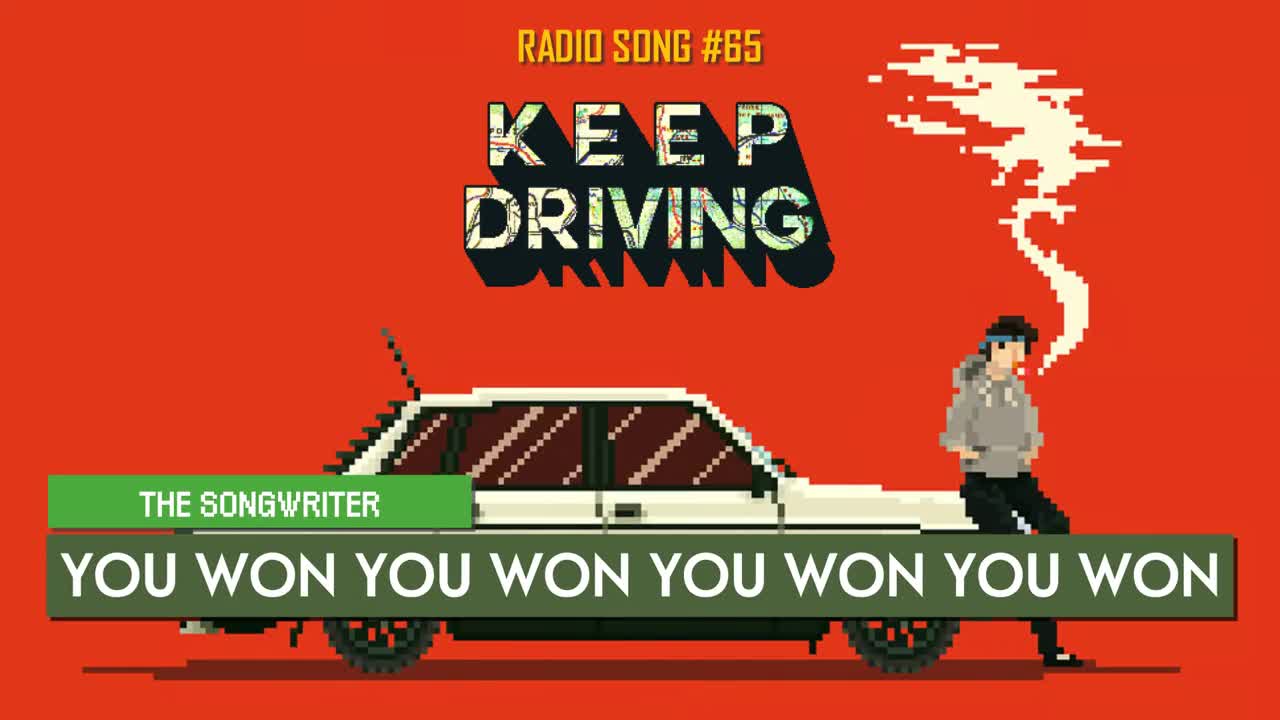 The Songwriter - You Won You Won You Won You Won