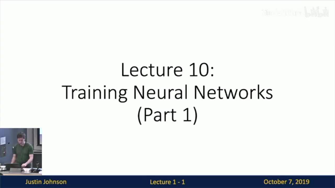 P10 Lecture 10 - Training Neural Networks I