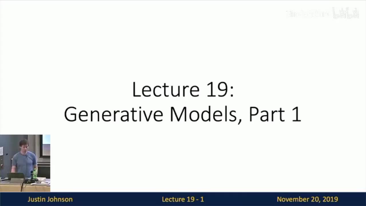 P19 Lecture 19 - Generative Models I