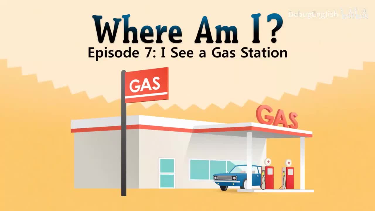 007.I See a Gas Station