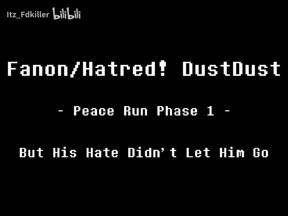 Fanon/Hatred! DustDust - But His Hate Didn't Let Him Go