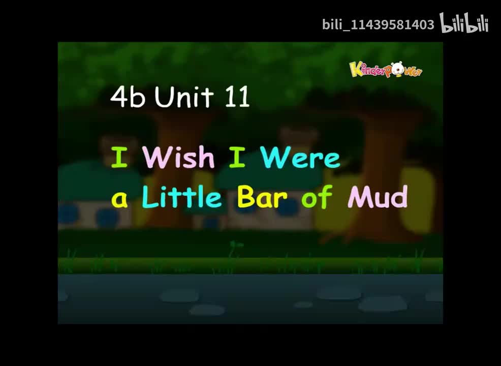 4b Unit 11-I Wish I Were A Little Bar Of Mud