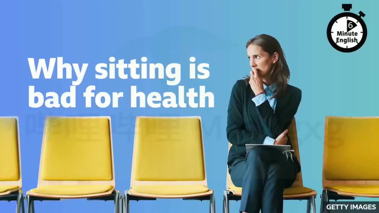 67.Why sitting is bad for health