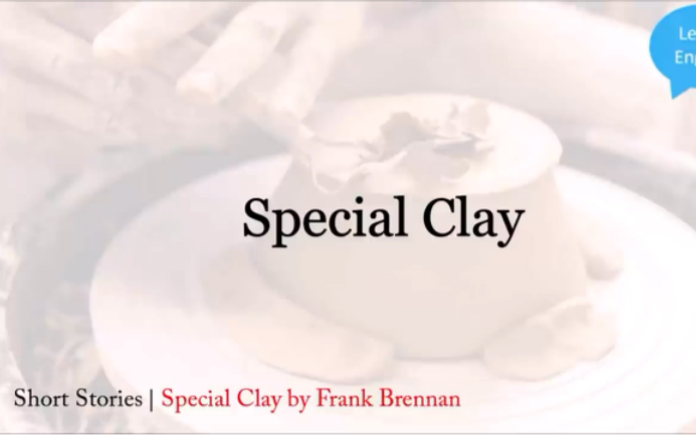 【英语跟读训练】英语阅读|特殊的粘土|Special Clay by Frank Brennan哔哩哔哩bilibili