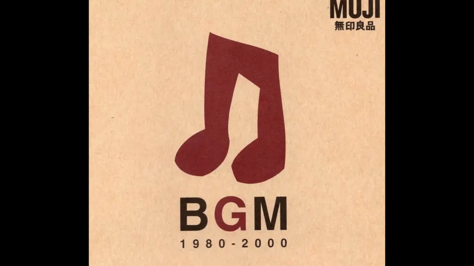 V.A. - BGM 1980-2000 (2000) [Full Album] MUJI 無印良品Compilation 