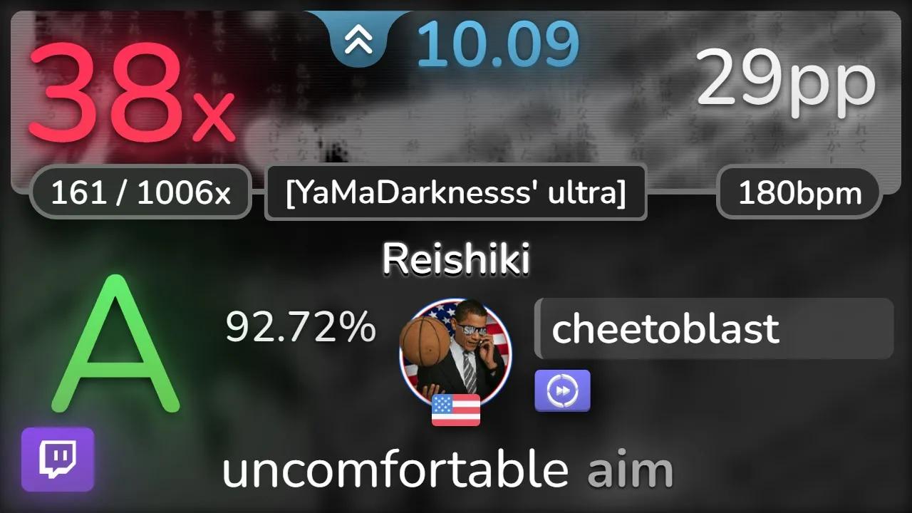 𐟔𔠱0.1⭐ cheetoblast | 45  Reishiki [YaMaDarknesss' ultra] +DT 92.72% | 29pp 38OSU