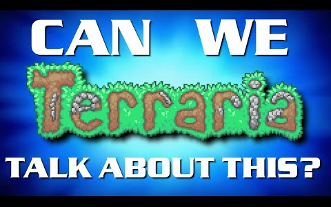 [图]Can We Talk About This? Terraria