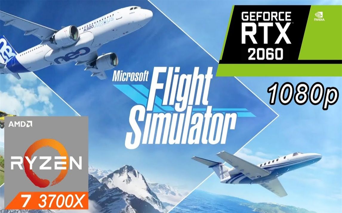 微软模拟飞行2020pc版high画质性能测试1080p分辨率rtx2060r73700x