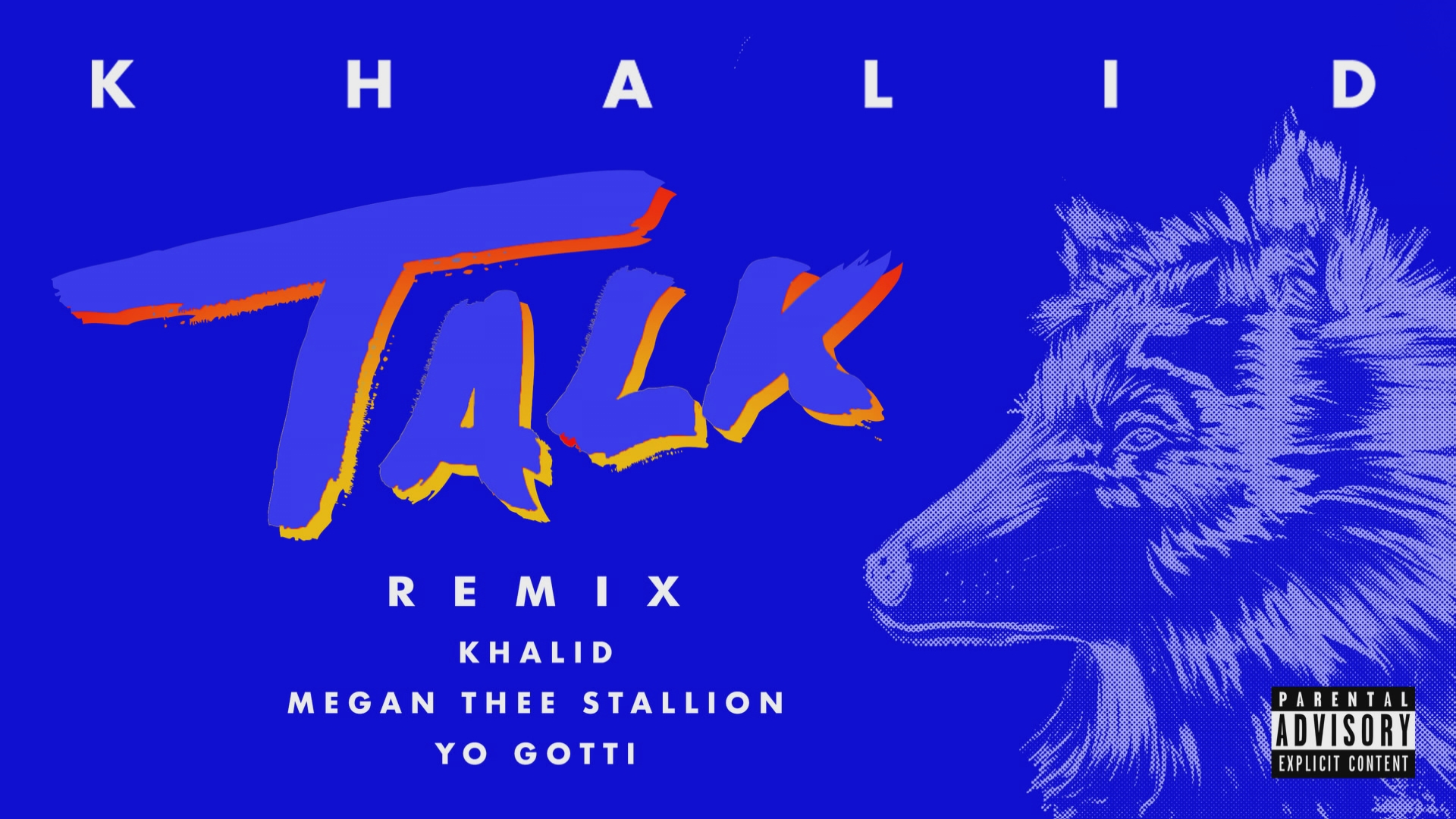 [图]Talk REMIX (Audio) - Khalid&Megan Thee Stallion&Yo Gotti