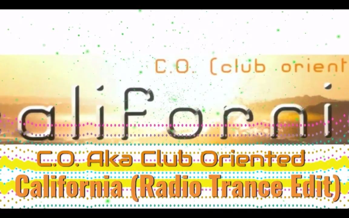 [图]【经典舞曲】C.O Aka Club Oriented - California (Chino Radio Edit) 2004