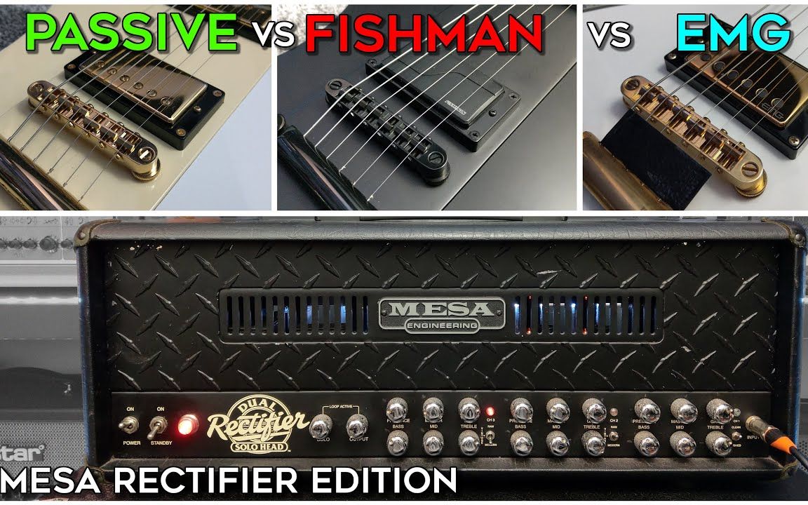 【拾音器对比】Passive VS Fishman VS EMG pickups! (Mesa Rectifier Edition)哔哩哔哩bilibili