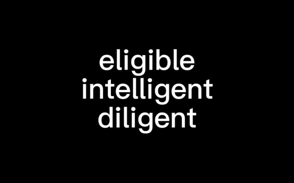 区分eligible&intelligent&diligent哔哩哔哩bilibili