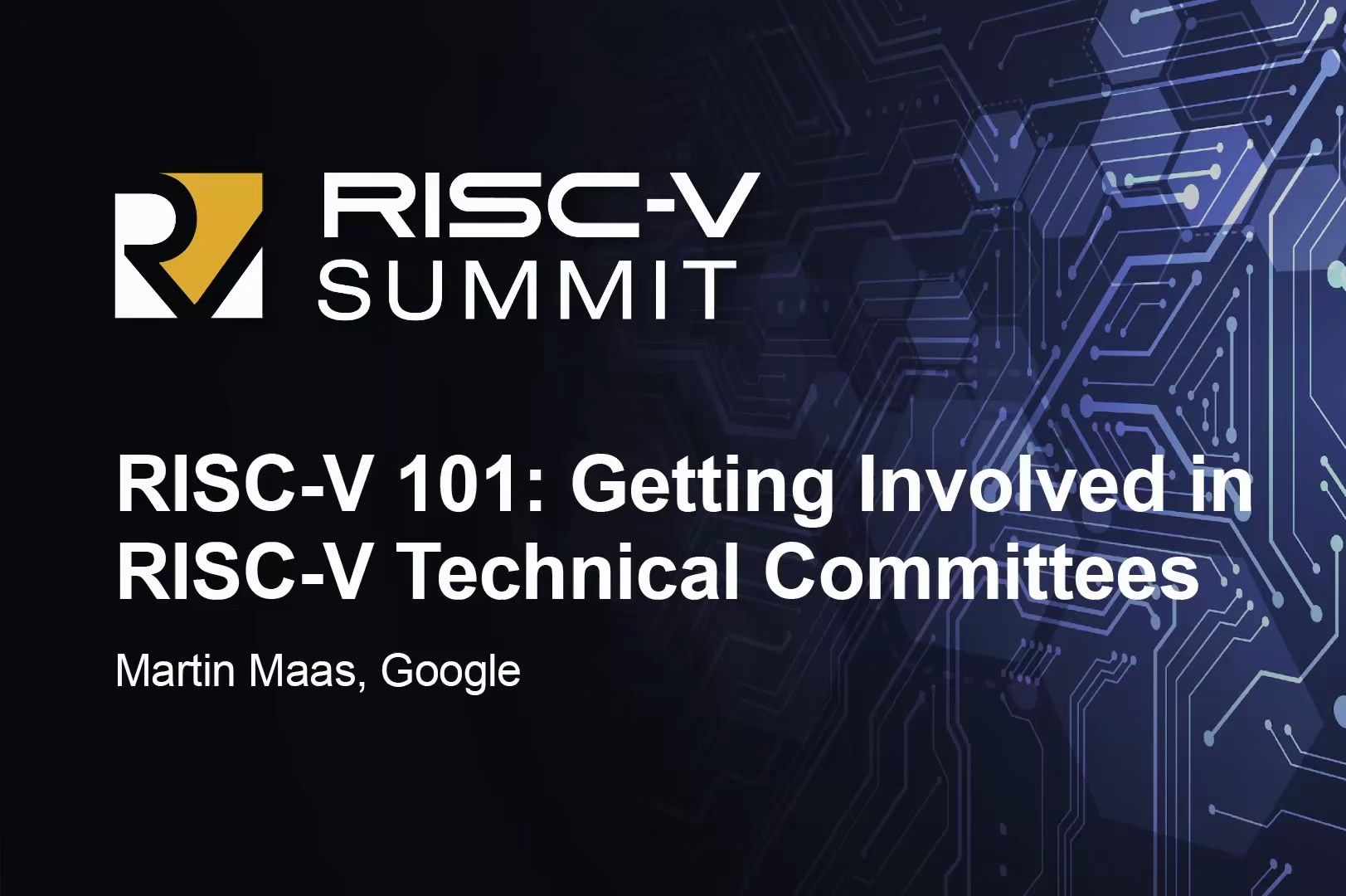 [图]【熟肉】RISC-V 101: 参与RISC-V技术委员会 | Getting Involved in RISC-V Technical Committees