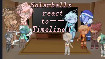 Download Video: [Solarballs react to——Timelineⅰ]