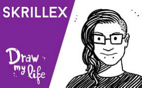 [图]【Draw My Life】- Skrillex