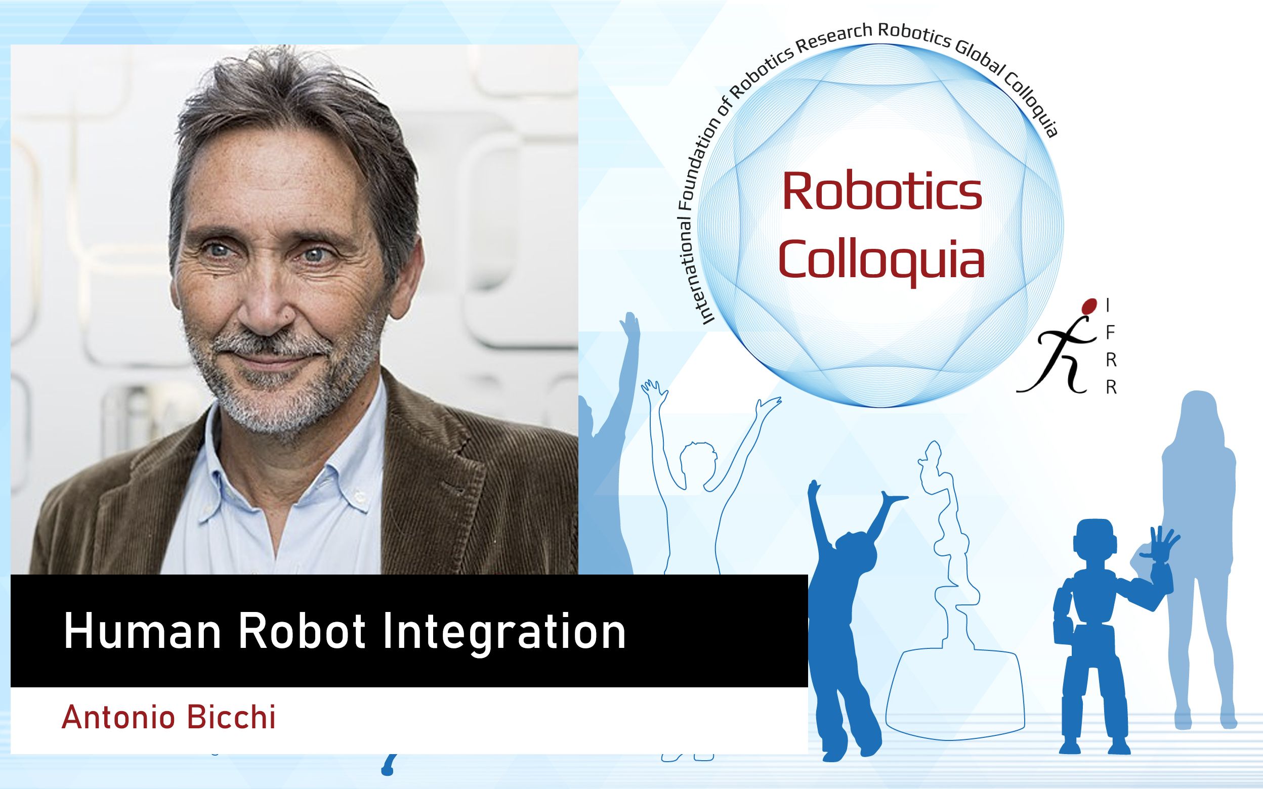 ifrrcolloquiumonhumanrobotintegration