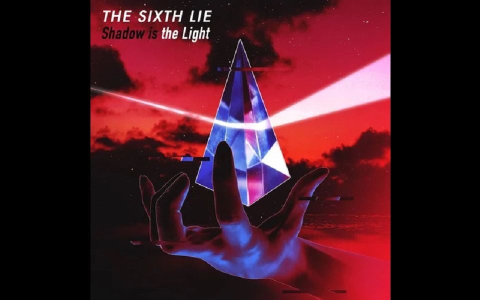 [图]【THE SIXTH LIE】Shadow is the Light