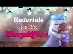 Download Video: Undertale react to Storyshift (☆▪︎Boneache▪︎☆)||•Part 2•||