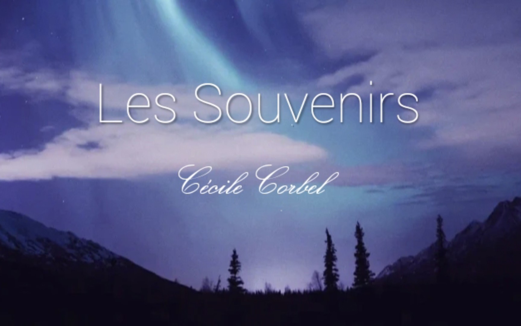 [图]【纯法语版‖Cécile Corbel‖如期而至的光】Les Souvenirs（回忆） - Cécile Corbel