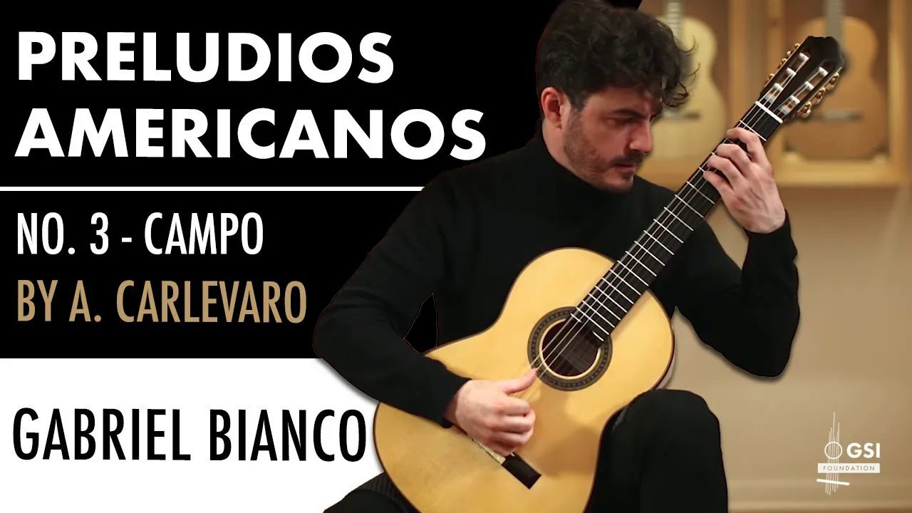 Gabriel Bianco plays Abel Carlevaro's Preludios Americanos No. 3  Campo哔哩哔哩bilibili