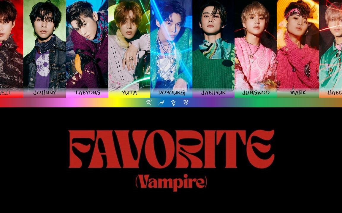 [图]NCT127 - 'Favorite (Vampire)'『韩音注+中英翻译』 (歌词中字)