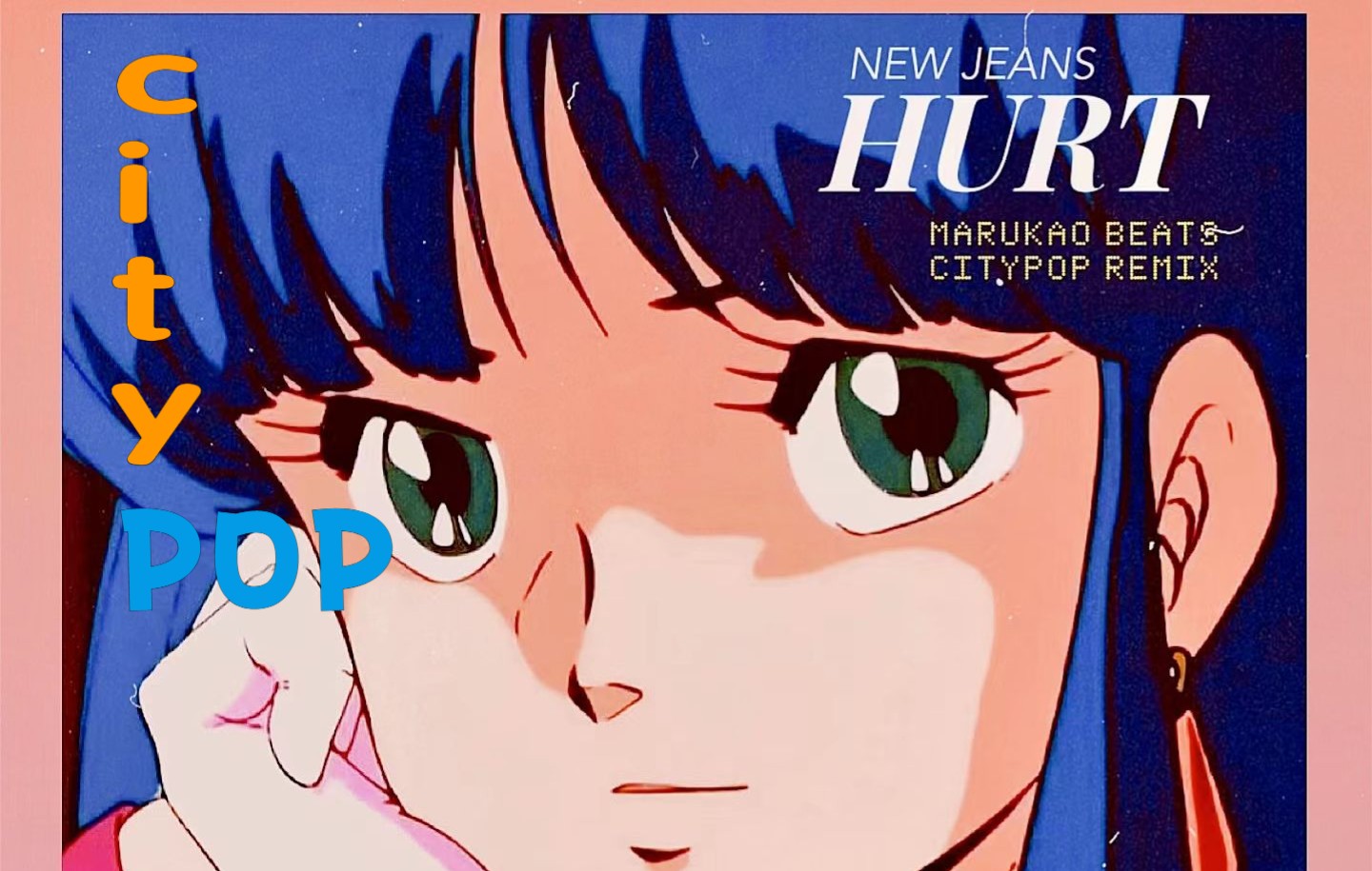 [图]Newjeans "HURT" City Pop Remix(Anime Version)