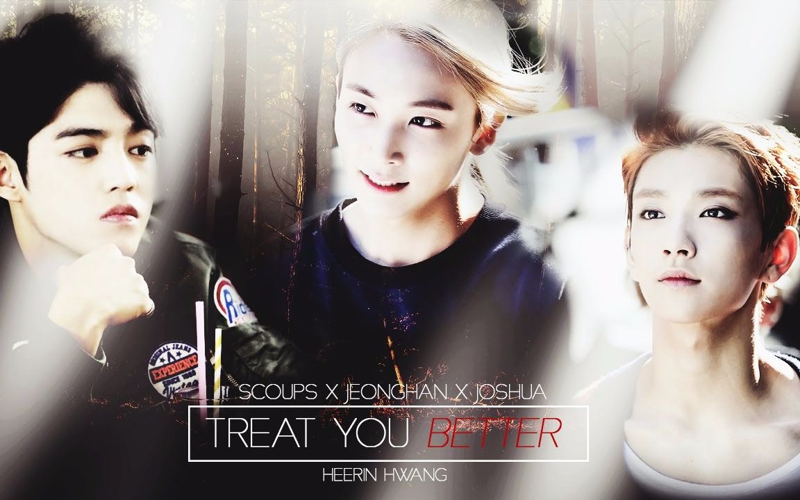 [搬运][饭制][澈汉 知汉]Treat You Better — Scoups x Joshua x Jeonghan by Heerin Hwang哔哩哔哩bilibili