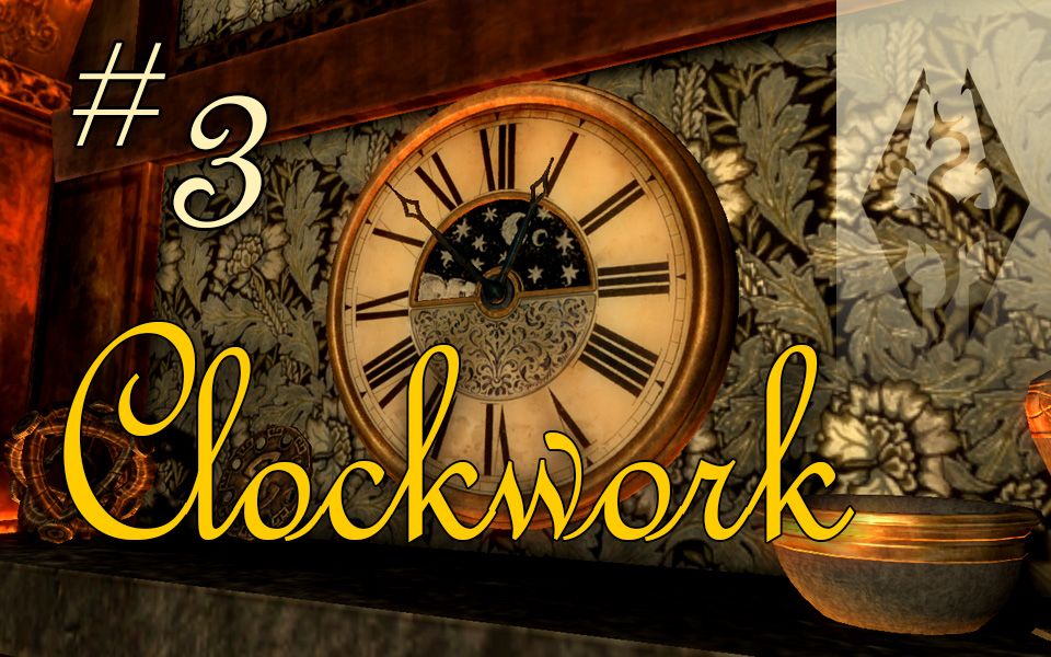 【Ishlia】《上古卷轴5:天际》剧情Mod  Clockwork pt.3 蒸汽动力(个人翻译)哔哩哔哩bilibili