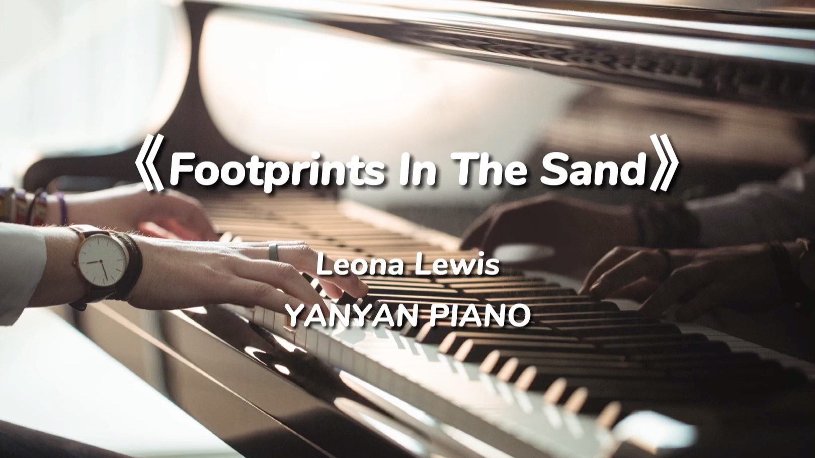 [图]钢琴《Footprints In The Sand》 Leona Lewis