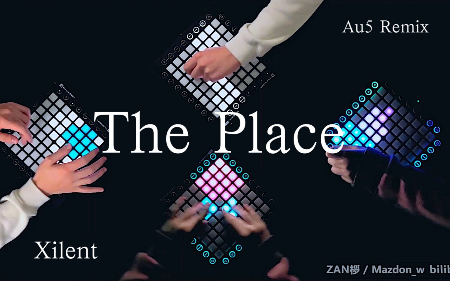 [图]【ZAN桚xMazdon】这可是花了将近四个月的视频哟！The Place (Au5 Remix) [Launchpad pro softcover]