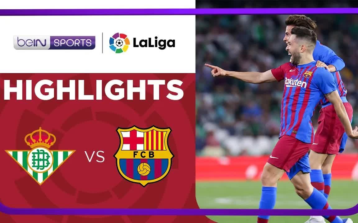real betis 1-2 barcelona laliga 2122 match highlights