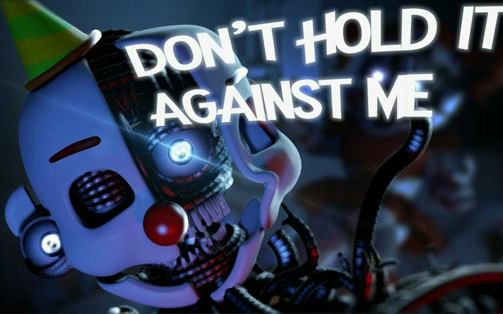 [图]FNAF SONG: “DON’T HOLD IT AGAINST ME” by Trapper John